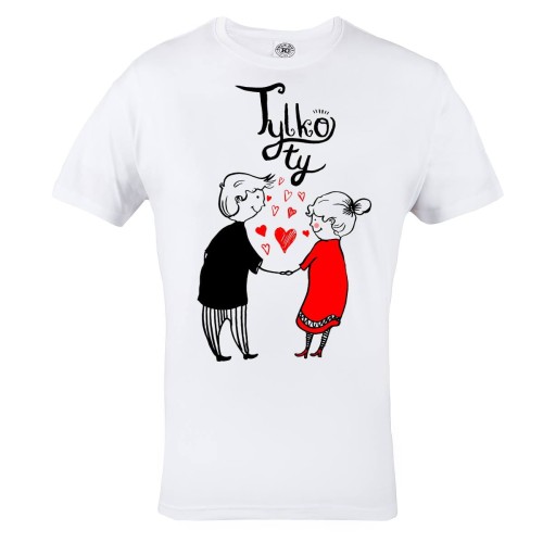 KOSZULKA WALENTYNKOWA PREZENT NA WALENTYNKI DLA NIEGO TYLKO TY 