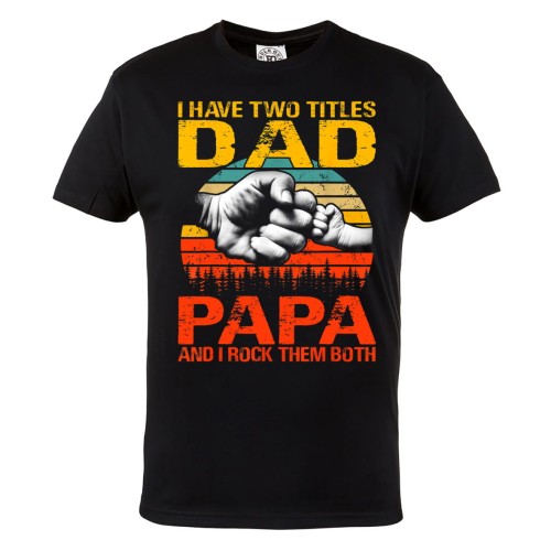 KOSZULKA PREZENT NA DZIEŃ OJCA TATA I DZIADEK  I HAVE TWO TITLES 1