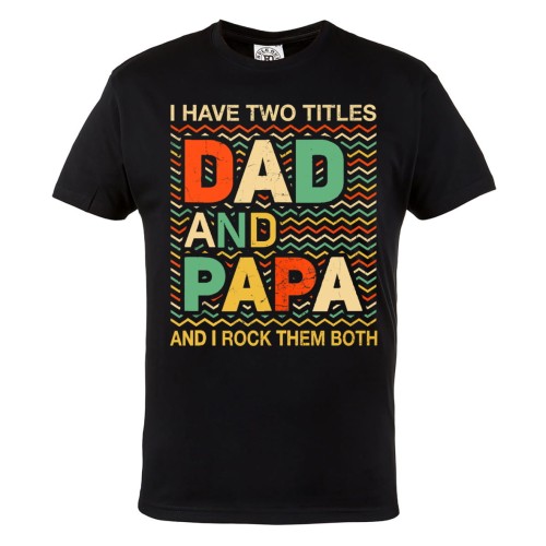KOSZULKA PREZENT NA DZIEŃ OJCA TATA I DZIADEK  I HAVE TWO TITLES