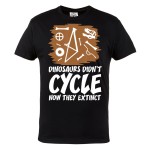 KOSZULKA NA ROWER DLA ROWERZYSTY DINOSAURS DIDN'T CYCLE NOW THEY EXTINCT