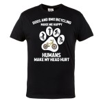 KOSZULKA NA ROWER ROWEROWA DOGS AND BMX BICYCLING MAKE ME HAPPY HUMANS MAKE MY HEAD HURT