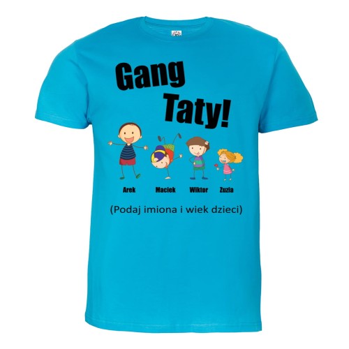 KOSZULKA MĘSKA PERSONALIZOWANA PREZENT NA DZIEŃ OJCA GANG TATY TURKUSOWA TATA237
