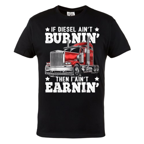 KOSZULKA DLA KIEROWCY TIRA CIĘŻARÓWKA IF DIESEL AIN'T BURNIN' THEN I AIN'T EARNIN' 1