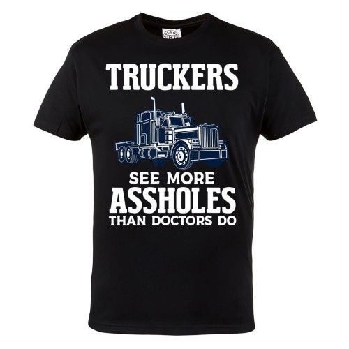 KOSZULKA DLA KIEROWCY TIRA AMERYKAŃSKA CIĘŻARÓWKA TRUCKERS SEE MORE ASSHOLES THAN DOCTORS DO 1