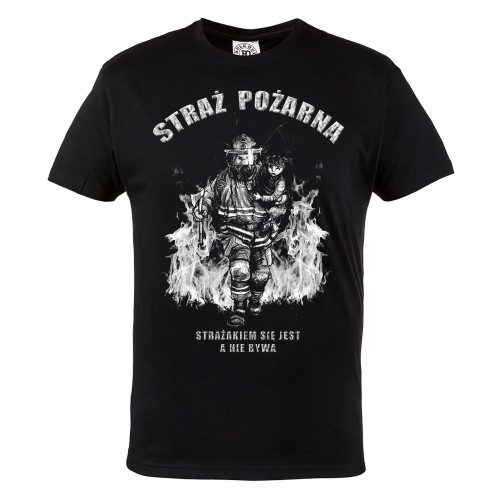 KOSZULKA DLA STRAŻAKA STRAŻ POŻARNA STRAŻAKIEM SIĘ JEST A NIE BYWA MONO 1