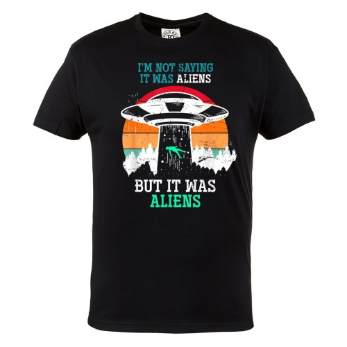 KOSZULKA MĘSKA UFO STATEK KOSMICZNY OBCY I'M NOT SAYING IT WAS ALIENS BUT IT WAS ALIENS