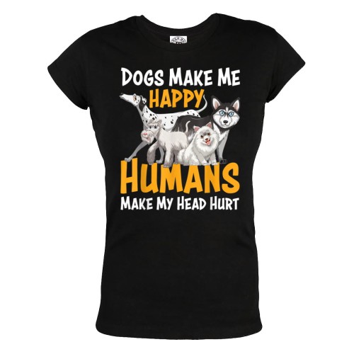 KOSZULKA DAMSKA Z PSAMI DLA WIELBICIELKI PSÓW DOGS MAKE ME HAPPY HUMANS MAKE MY HEAD HURT 74