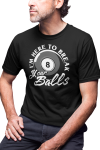 KOSZULKA MĘSKA BILARDOWA BILARD KRÓL BILARDA  POOL I'M HERE TO BREAK YOUR BALLS