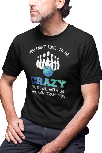 KOSZULKA MĘSKA BOWLINGOWA BOWLING NA KRĘGLE KRÓL BOWLINGU YOU DON'T HAVE TO BE CRAZY 