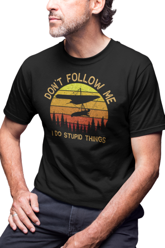 KOSZULKA MĘSKA LOTNIA LOTNIARSTWO HANG GLIDING DON'T FOLLOW ME I DO STUPID THINGS 