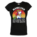 KOSZULKA DAMSKA PREZENT NA DZIEŃ MATKI DLA MAMY MAMICORN UNICORN TĘCZOWY JEDNOROŻEC LIKE A NORMAL MOM ONLY MORE AWESOME