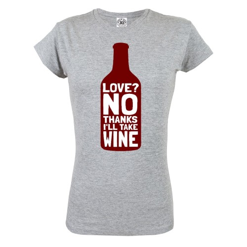 KOSZULKA WALENTYNKOWA PREZENT NA WALENTYNKI DLA NIEJ LOVE? NO THANKS I'LL TAKE WINE 