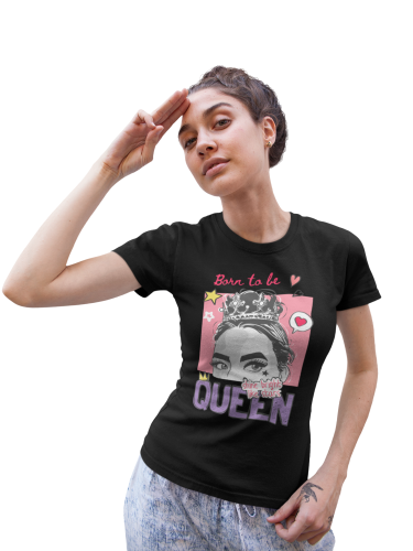 DAMSKA KOSZULKA CASUAL DLA KOBIETY PEWNEJ SIEBIE KRÓLOWA BORN TO BE QUEEN 