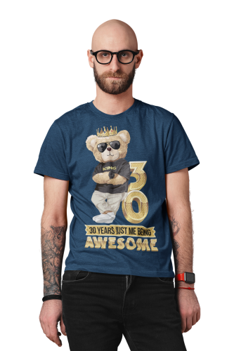 KOSZULKA URODZINOWA PREZENT NA 30 URODZINY STYLOWY MIŚ KING JUST ME BEING AWESOME 