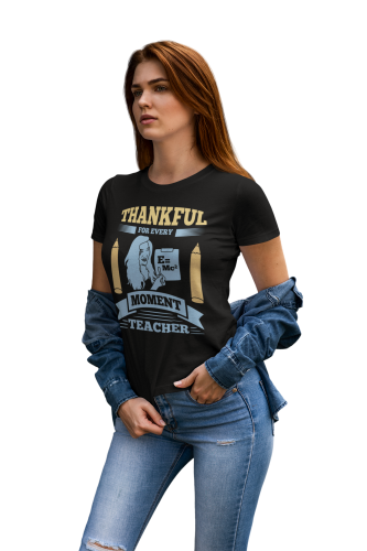 KOSZULKA DAMSKA DLA NAUCZYCIELKI DZIEŃ NAUCZYCIELA PREZENT THANKFUL FOR EVERY MOMENT 