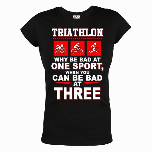 TRIATHLON KOSZULKA DAMSKA TRIATHLON ONE SPORT CAN BE BAD AT THREE  