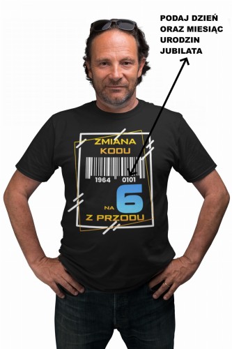 PERSONALIZOWANA KOSZULKA PREZENT NA 60 URODZINY ZMIANA KODU NA 6 Z PRZODU TORBA GRATIS 2