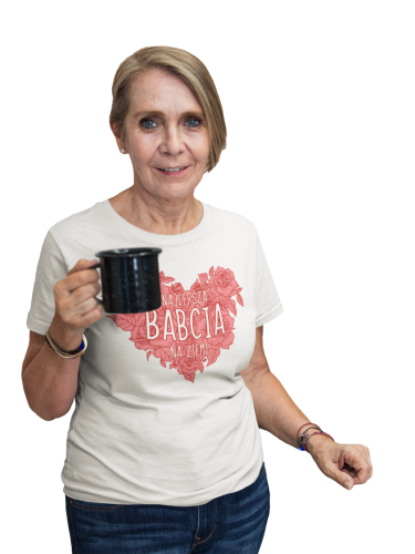 DAMSKA KOSZULKA PREZENT NA DZIEŃ BABCI NAJLEPSZA BABCIA NA ZIEMI TORBA GRATIS 6