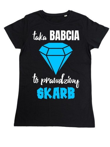 DAMSKA KOSZULKA PREZENT NA DZIEŃ BABCI BABCIA PRAWDZIWY SKARB TORBA GRATIS 2