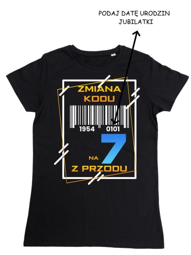 PERSONALIZOWANA DAMSKA KOSZULKA PREZENT NA 70 URODZINY ZMIANA KODU NA 7 Z PRZODU TORBA GRATIS 2