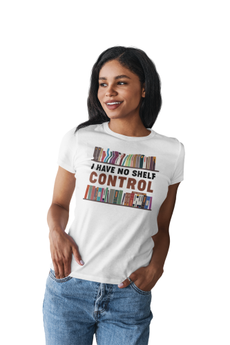 KOSZULKA DAMSKA Z ZABAWNYM NADRUKIEM DLA WIELBICIELKI KSIĄŻEK KSIĄŻKOHOLICZKA I HAVE NO SHELF CONTROL 