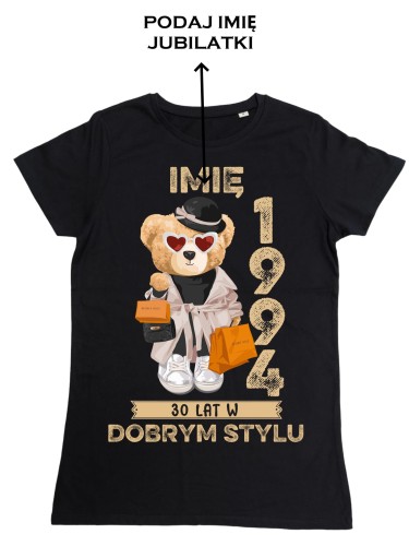 PERSONALIZOWANA DAMSKA KOSZULKA PREZENT NA 30 URODZINY 1994 STYLOWY MIŚ PODAJ IMIĘ TORBA GRATIS 2