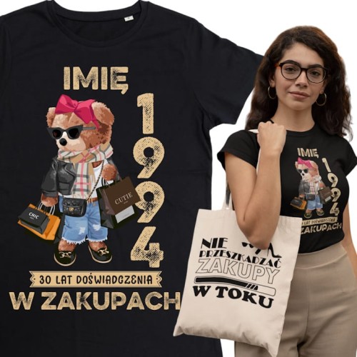 PERSONALIZOWANA DAMSKA KOSZULKA PREZENT NA 30 URODZINY 1994 ZAKUPOHOLICZKA PODAJ IMIĘ TORBA GRATIS 1