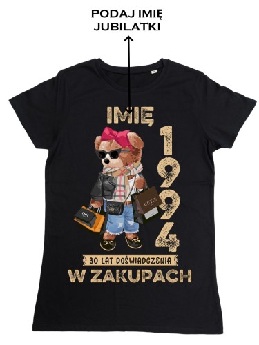 PERSONALIZOWANA DAMSKA KOSZULKA PREZENT NA 30 URODZINY 1994 ZAKUPOHOLICZKA PODAJ IMIĘ TORBA GRATIS 2