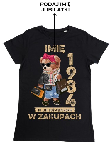PERSONALIZOWANA DAMSKA KOSZULKA PREZENT NA 40 URODZINY 1984 ZAKUPOHOLICZKA PODAJ IMIĘ TORBA GRATIS 2