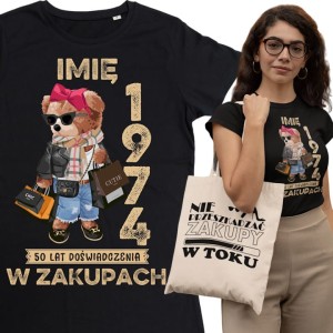 PERSONALIZOWANA DAMSKA KOSZULKA PREZENT NA 50 URODZINY 1974 ZAKUPOHOLICZKA PODAJ IMIĘ TORBA GRATIS