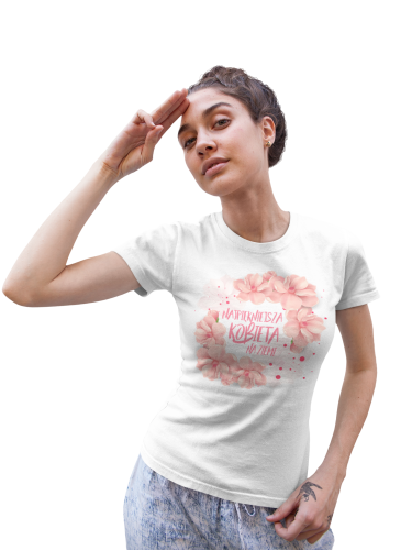 KOSZULKA DAMSKA PREZENT NA DZIEŃ KOBIET NAJPIĘKNIEJSZA KOBIETA NA ZIEMI TORBA GRATIS 5