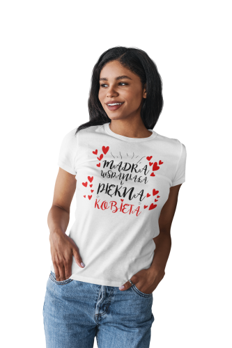 KOSZULKA DAMSKA PREZENT NA DZIEŃ KOBIET MĄDRA WSPANIAŁA I PIĘKNA KOBIETA TORBA GRATIS 4