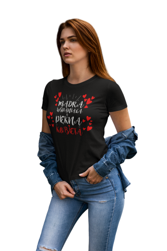 KOSZULKA DAMSKA PREZENT NA DZIEŃ KOBIET MĄDRA WSPANIAŁA I PIĘKNA KOBIETA TORBA GRATIS 6