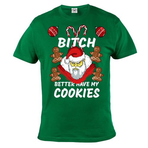 KOSZULKA ŚWIĄTECZNA BITCH BETTER HAVE MY COOKIES
