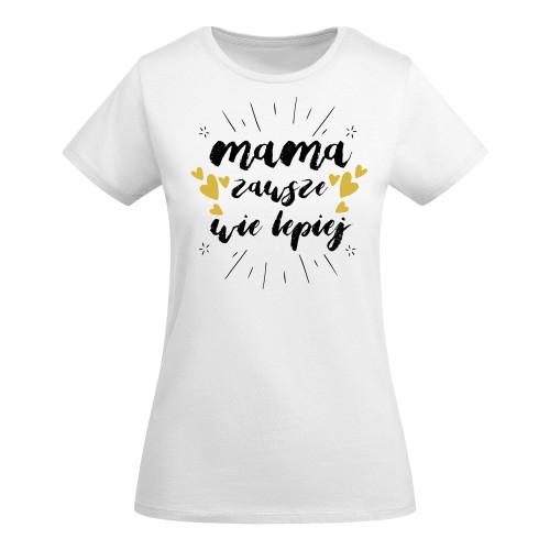 KOSZULKA DAMSKA PREZENT NA DZIEŃ MAMY MAMA ZAWSZE WIE LEPIEJ TORBA GRATIS 2