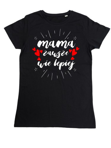 KOSZULKA DAMSKA PREZENT NA DZIEŃ MAMY MAMA ZAWSZE WIE LEPIEJ TORBA GRATIS 2
