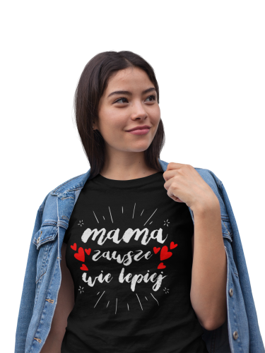 KOSZULKA DAMSKA PREZENT NA DZIEŃ MAMY MAMA ZAWSZE WIE LEPIEJ TORBA GRATIS 5