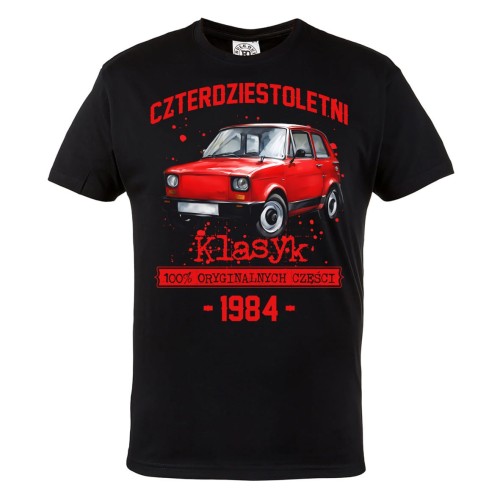 KOSZULKA NA 40 URODZINY 1984 CZTERDZIESTOLETNI KLASYK FIAT 126 