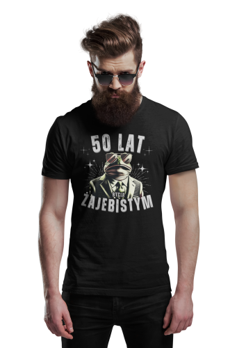 KOSZULKA PREZENT NA 50 URODZINY 50 LAT BYCIA ŻAJEBISTYM 4
