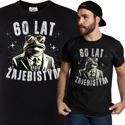 KOSZULKA PREZENT NA 60 URODZINY 60 LAT BYCIA ŻAJEBISTYM 1