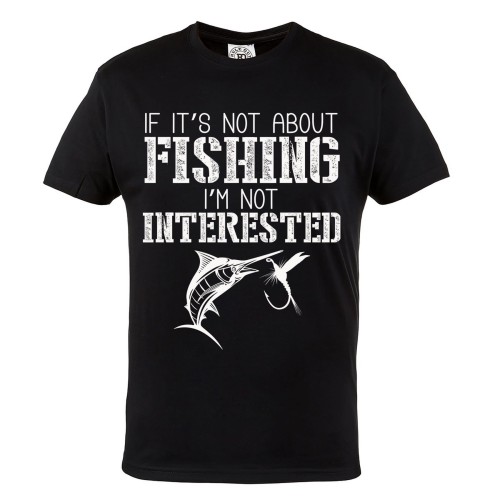 KOSZULKA IF IT'S NOT ABOUT FISHING I'M NOT INTERESTED 1