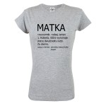 KOSZULKA DAMSKA PREZENT NA DZIEŃ MAMY MATKA - DEFINICJA