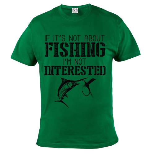 KOSZULKA IF IT'S NOT ABOUT FISHING I'M NOT INTERESTED 3