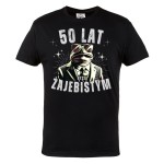 KOSZULKA NA 50 PREZENT NA 50 URODZINY 50 LAT BYCIA ŻAJEBISTYM