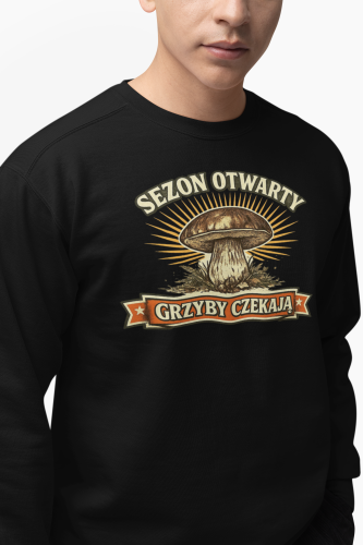 Męska bluza dla grzybiarza Sezon Otwarty 15