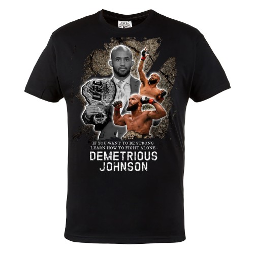 KOSZULKA DEMETRIOUS JOHNSON IF YOU WANT TO BE STRONG LEARN HOW TO FIGHT ALONE 