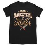 Koszulka Męska Nauczyciel z Klasą Prezent dla Nauczyciela