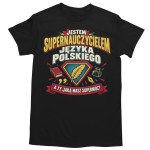 Koszulka Męska Supernauczyciel Języka Polskiego Prezent dla Polonisty na Dzień Nauczyciela