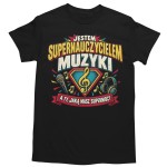 Koszulka Męska Supernauczyciel Muzyki Prezent dla Nauczyciela Muzyki na Dzień Nauczyciela