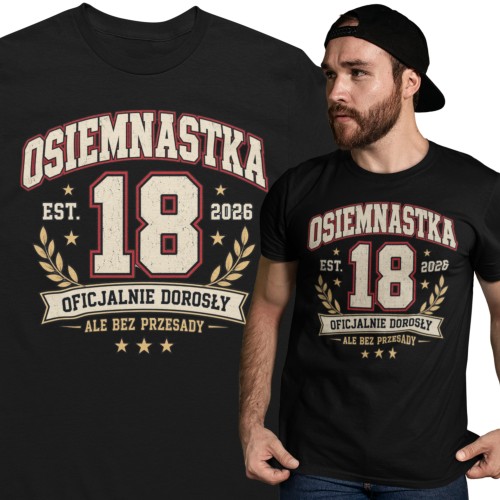 Koszulka Męska na 18 Urodziny Osiemnastka – Prezent dla Chłopaka 2